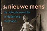 De Nieuwe Mens: de culturele revolutie in Nederland rond 1900 (Amsterdam 2015).